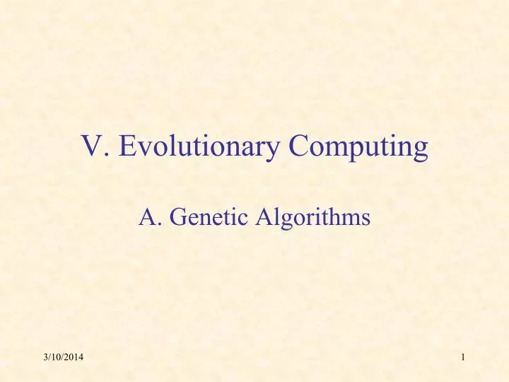 v evolutionary computing a genetic algorithms