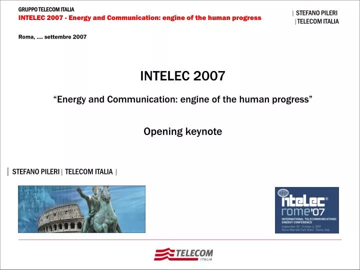 intelec 2007 energy and communication engine of the human progress opening keynote
