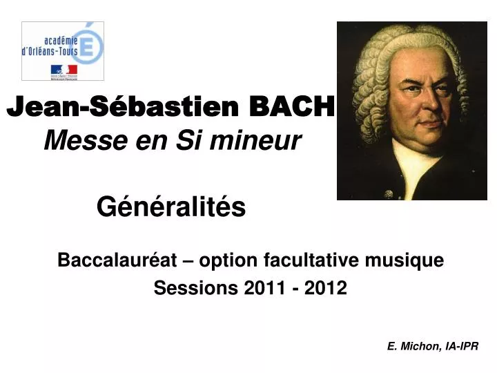 jean s bastien bach messe en si mineur g n ralit s