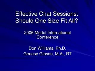 Effective Chat Sessions: Should One Size Fit All?