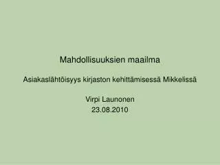mahdollisuuksien maailma asiakasl ht isyys kirjaston kehitt misess mikkeliss