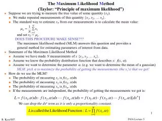 l 	Suppose we are trying to measure the true value of some quantity ( x T ). u 	We make repeated measurements of this