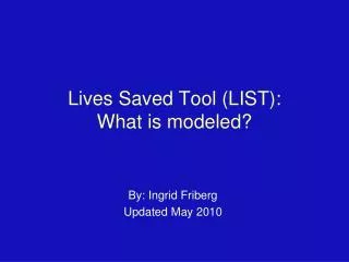 Lives Saved Tool (LIST): What is modeled?