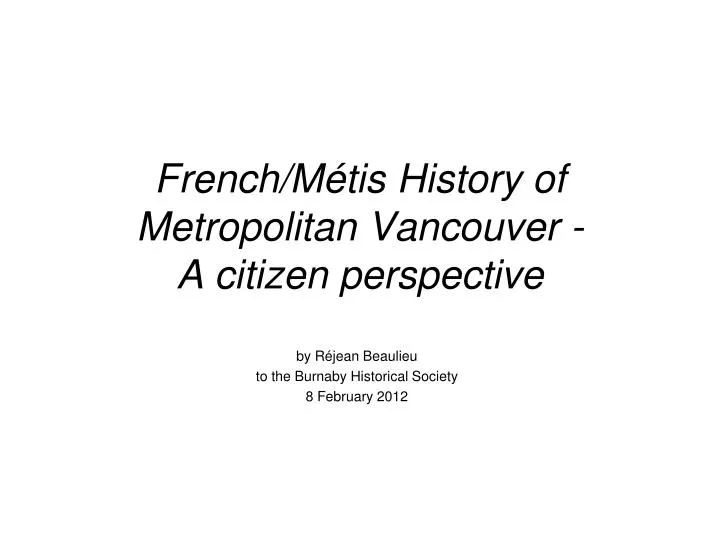 french m tis history of metropolitan vancouver a citizen perspective