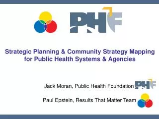 Strategic Planning &amp; Community Strategy Mapping for Public Health Systems &amp; Agencies