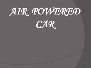 AIR POWERED CAR