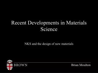 Recent Developments in Materials Science