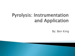 Pyrolysis : Instrumentation and Application