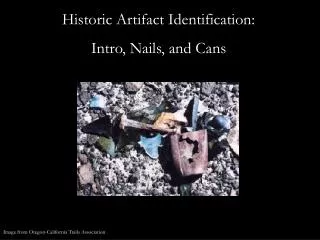 Historic Artifact Identification: Intro, Nails, and Cans