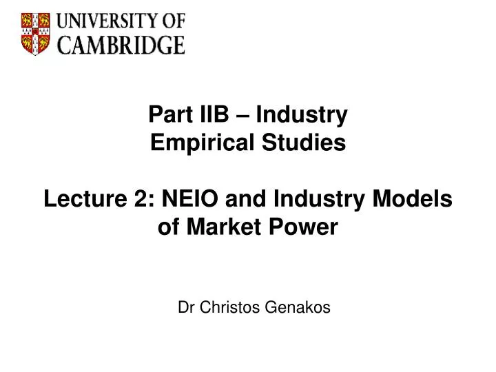 part iib industry empirical studies lecture 2 neio and industry models of market power