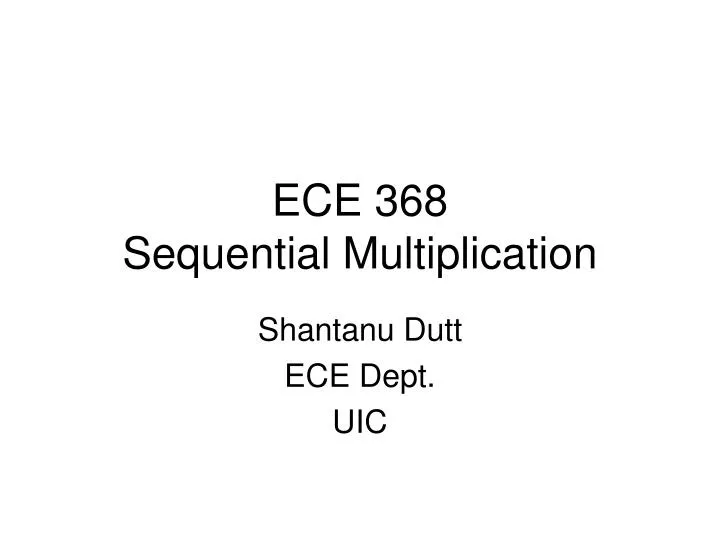 ece 368 sequential multiplication
