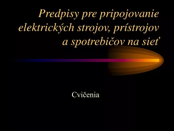 predpisy pre pripojovanie elektrick ch strojov pr strojov a spotrebi ov na sie