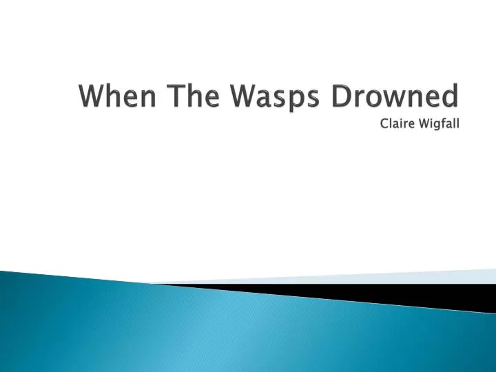 when the wasps drowned claire wigfall
