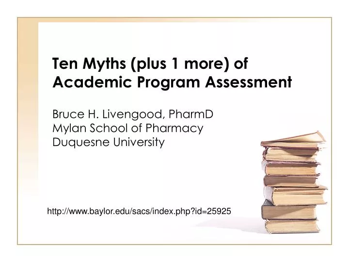 ten myths plus 1 more of academic program assessment
