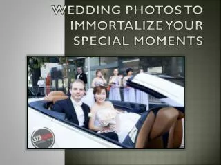 Wedding Photos to Immortalize Your Special Moments