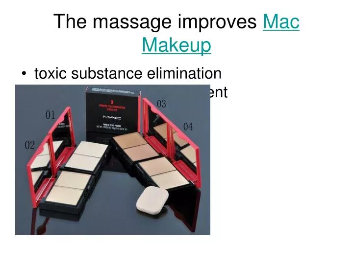 the massage improves mac makeup