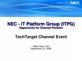 NEC - IT Platform Group (ITPG) Opportunity for Channel Partners