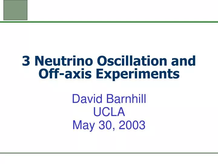 3 neutrino oscillation and off axis experiments