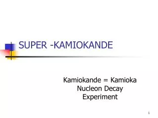 SUPER -KAMIOKANDE