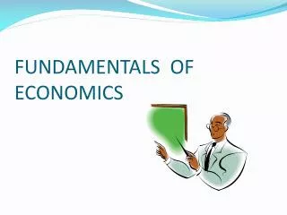 FUNDAMENTALS OF ECONOMICS