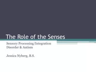 The Role of the Senses