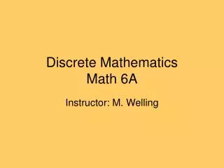 Discrete Mathematics Math 6A