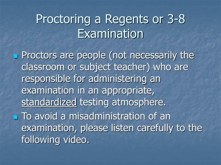 proctoring a regents or 3 8 examination