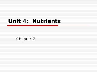 Unit 4: Nutrients