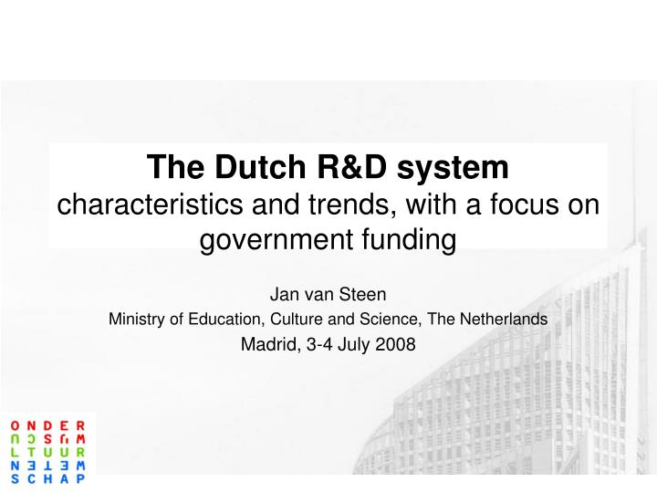 the dutch r d system characteristics and trends with a focus on government funding
