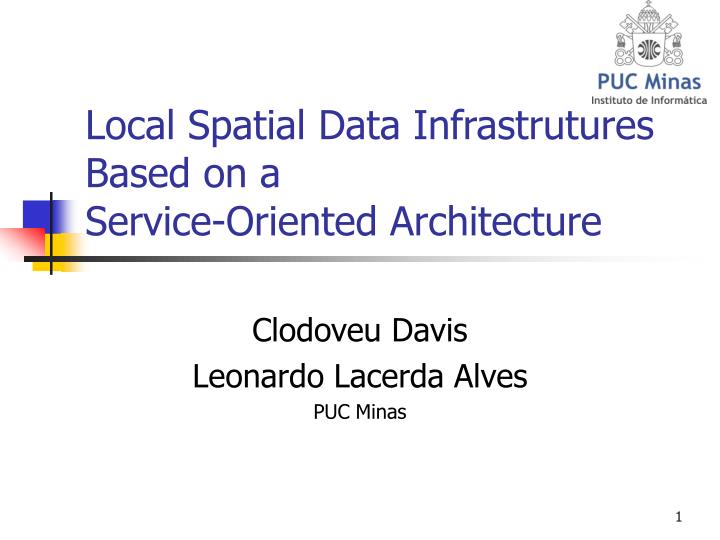 local spatial data infrastrutures based on a service oriented architecture