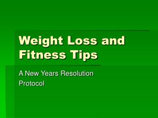 Weight Loss and Fitness Tips