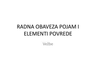radna obaveza pojam i elementi povrede