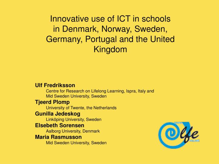 innovative use of ict in schools in denmark norway sweden germany portugal and the united kingdom