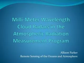 Milli -Meter Wavelength Cloud Radars in the Atmospheric Radiation Measurement Program