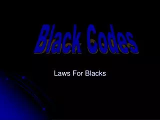 Laws For Blacks
