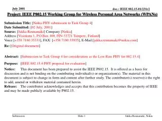 Project: IEEE P802.15 Working Group for Wireless Personal Area Networks (WPANs) Submission Title: [ Nokia PHY submissio