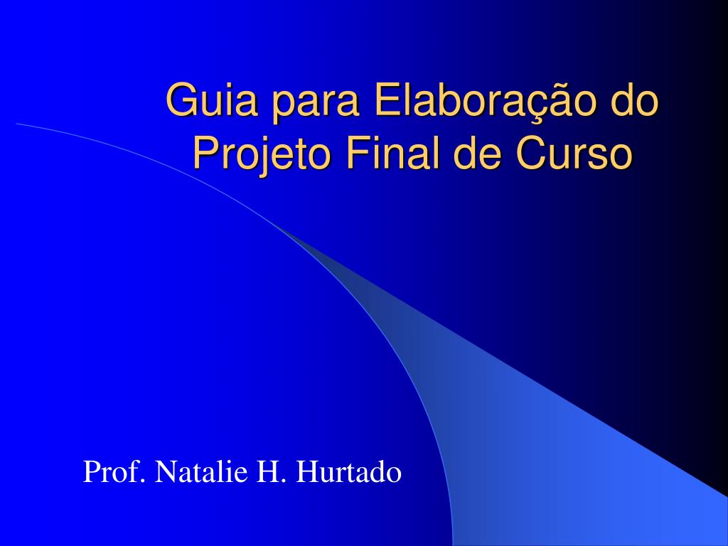 PPT - Guia para Elaboração do Projeto Final de Curso PowerPoint ...