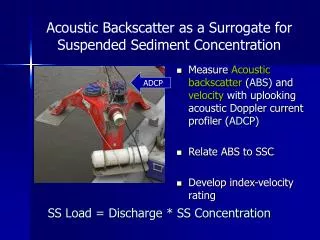 Acoustic Backscatter as a Surrogate for Suspended Sediment Concentration