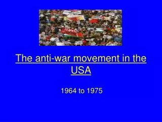The anti-war movement in the USA