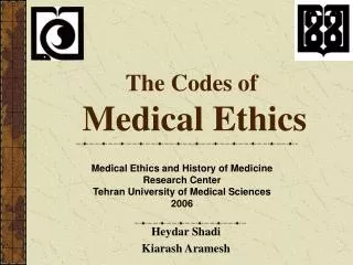 The Codes of Medical Ethics