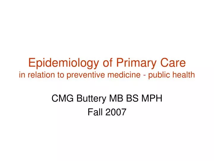 epidemiology of primary care in relation to preventive medicine public health