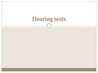Hearing tests