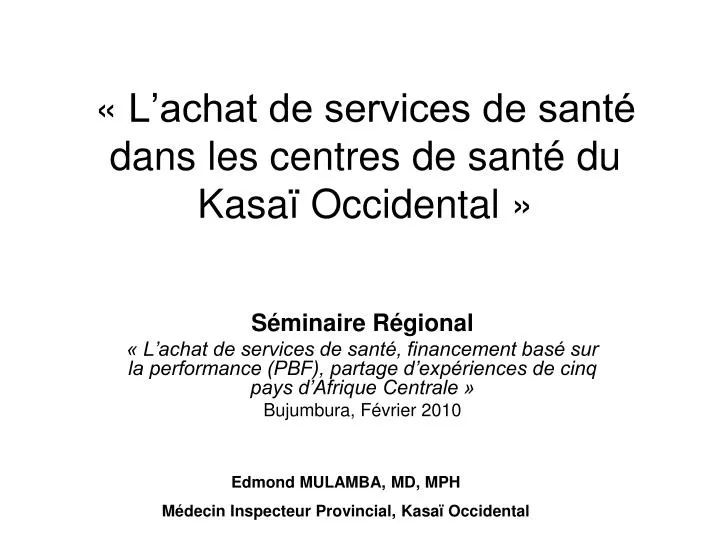 l achat de services de sant dans les centres de sant du kasa occidental