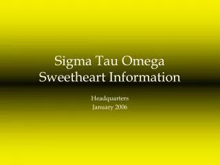 Sigma Tau Omega Sweetheart Information