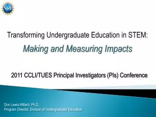 Transforming Undergraduate Education in STEM : Making and Measuring Impacts