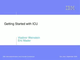 Getting Started with ICU