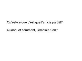 qu est ce que c est que l article partitif quand et comment l emploie t on