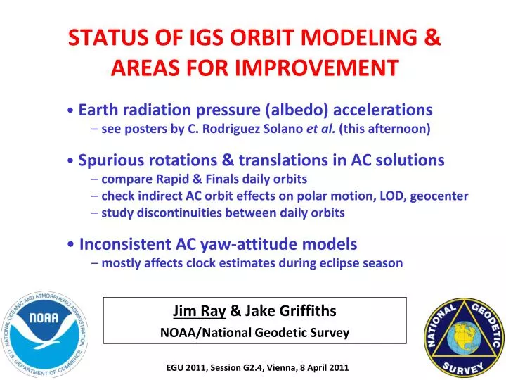 status of igs orbit modeling areas for improvement
