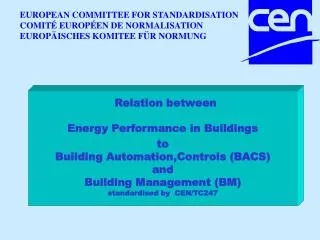 Relation between Energy Performance in Buildings to Building Automation,Controls (BACS) and Building Management (BM) s