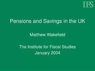 Pensions and Savings in the UK